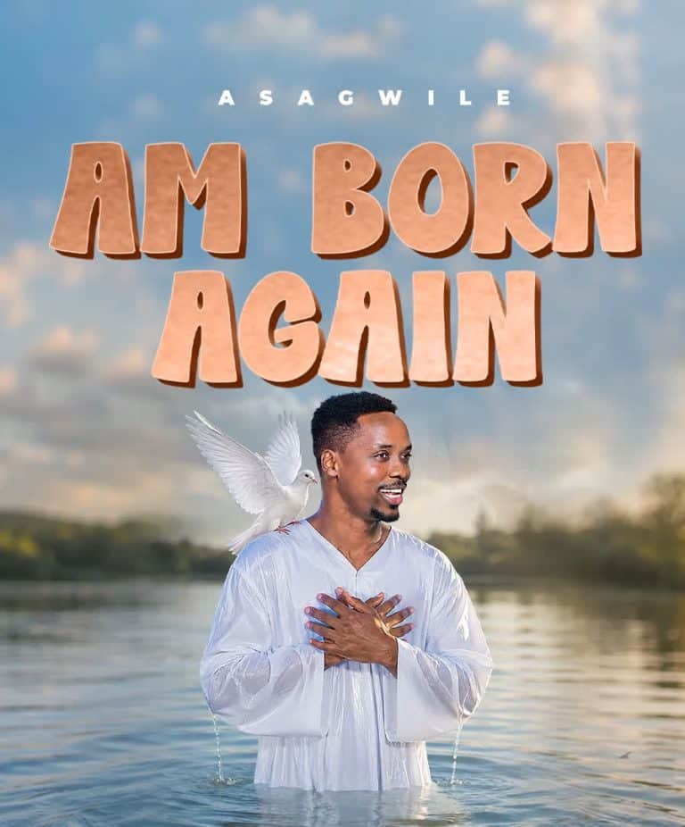AUDIO Asagwile – Am Born Again Mp3 Download